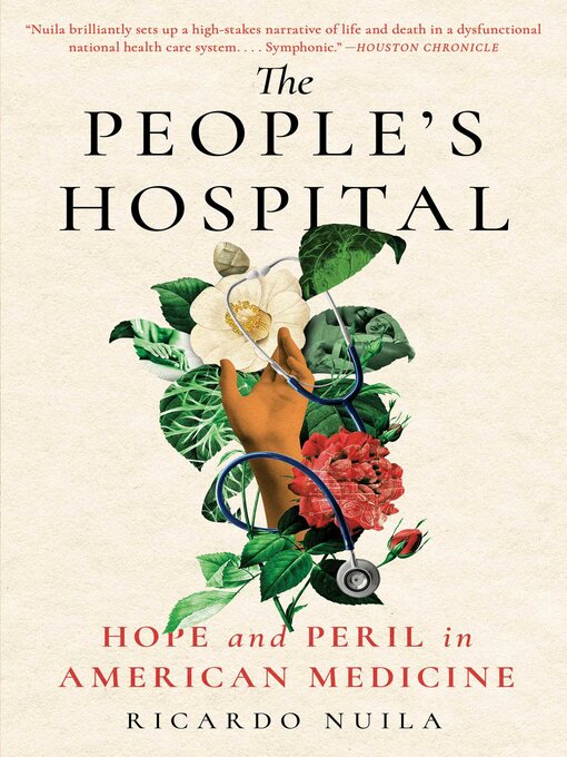 Title details for The People's Hospital by Ricardo Nuila - Available